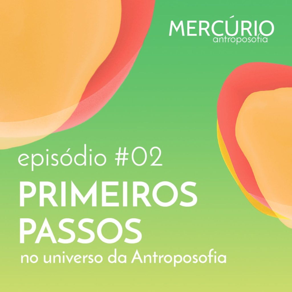 2: S1 Ep2: Primeiros passos no universo da Antroposofia