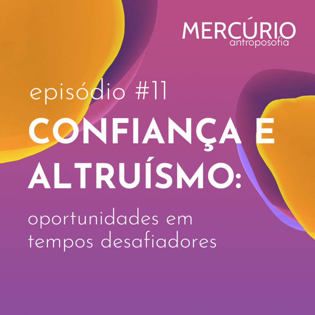 11: S1 Ep11: CONFIANÇA E ALTRUÍSMO: Oportunidades em tempos desafiadores